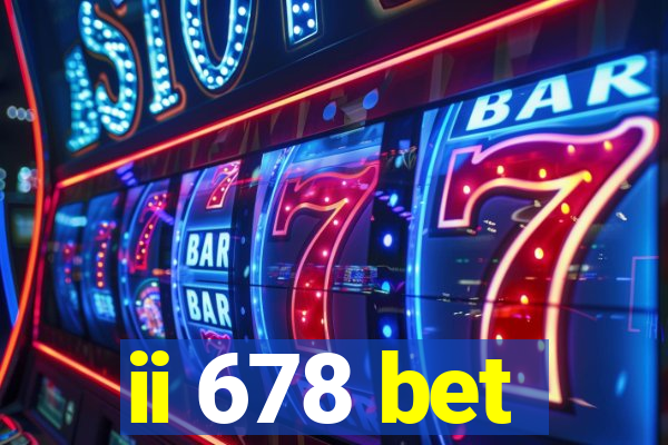 ii 678 bet